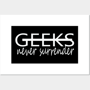 geeks never surrender funny humor Posters and Art